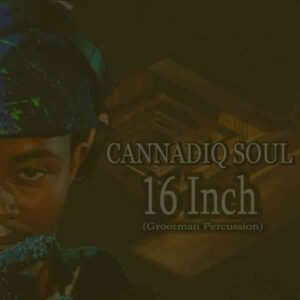 CannadiQ Soul – 16 Inch (Grootman Percussion) Mp3 Download