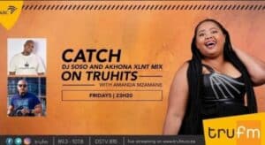 Deejay Soso & Akhona Excellent – TruFM Mix 17 (12 Nov 2021) Mp3 Download
