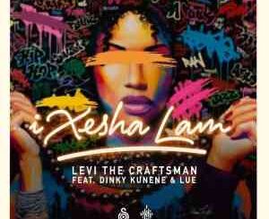 Dinky Kunene, Levi The Craftsman & LuE – Ixesha Lam Mp3 Download