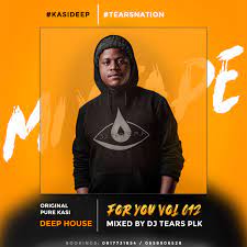 DJ Tears PLK – For You Vol.012 Mix Mp3 Download