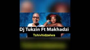 Dj Tukzin – Tshivhidzelwa Ft. Makhadzi (ZCC Amapiano Remix) Mp3 Download