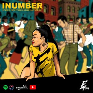 E-FUNK & Tista Deep – I Number Ft. Sesi & Scoobygattkeyboy Mp3 Download