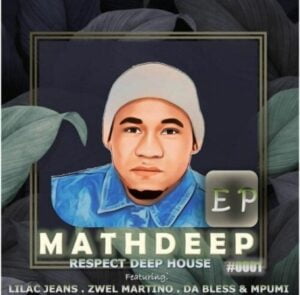 EP: Mathdeep – Respect Deep House Mp3 Download