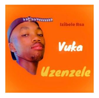 Izibele Rsa – Vuka Uzenzele Mp3 Download