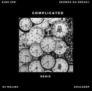 King Cee, Skomza Da Deejay, DJ Malibu & SoulDeep – Complicated (Remix) Mp3 Download