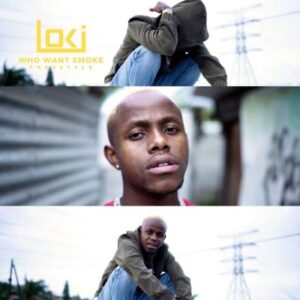 Loki – Who Want Smoke Freestyle Mp3 Download