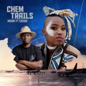 Msaki – Chem Trails ft. Caiiro Mp3 Download