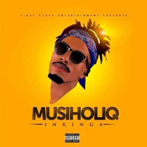 Musiholiq – Inkinga Mp3 Download