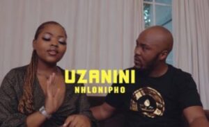Nhlonipho – Uzanini Mp3 Download