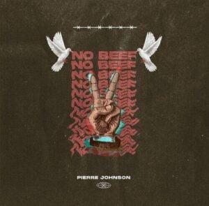 Pierre Johnson – No Beef Mp3 Download