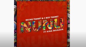 Rechie Teanet & C Boy Teanet – Nunu Ft. King Monada Mp3 Download