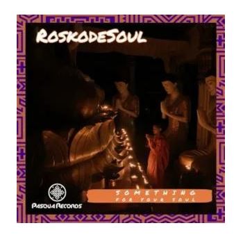 RoskodeSoul – Something For Your Soul (Original Mix) Mp3 Download