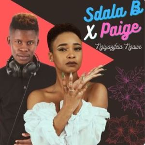 Sdala B & Paige – Ngiyazifela Ngawe Mp3 Download