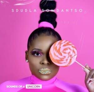 Sdudla Somdantso – Sounds Of A Unicorn Mp3 Download