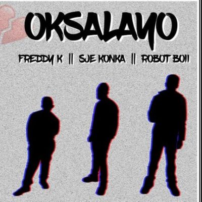 Sje Konka ft Robot Boii & Freddy K – Oksalayo Mp3 Download