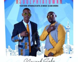 Soulphiatown – Ngiyak’saba Ft. Mthandazo Gatya, DJ Manzo SA & Chronix Mp3 Download