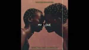 Stilo Magolide – My Love ft. Ama Boyz & First Mp3 Download