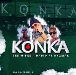 Tee M Bee, Dapid & Nymzar – Konka ft. TS MUSIQ & Pro-Tee Mp3 Download