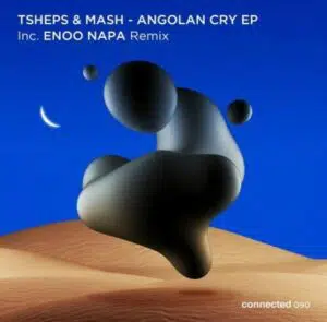 Tsheps & Mash – Angolan Cry (Enoo Napa Afro Mix) Mp3 Download