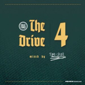 Tumi Cruiz – The Drive Mix 4 Mp3 Download