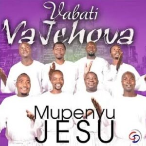 Vabati Vajehova – Dzorai Moyo Wangu Mp3 Download
