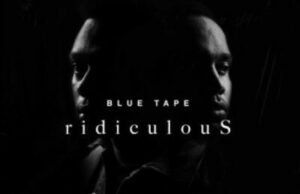 A-Reece, Jay Jody & Blue Tape – RidiculouS