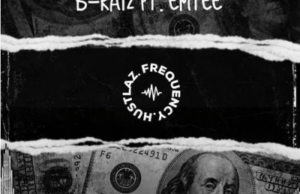 B-Raiz ft Emtee – Hustlaz Frequency