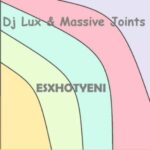 DJ Lux & Massive Joints – Esxhotyeni