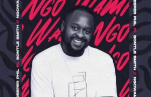 Deeper Phil ft Bontle Smith – Ngowami