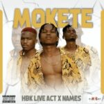 HBK Live Act ft Names – Mokete