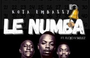 Kota Embassy ft Flojo & Skelez – Le Numba