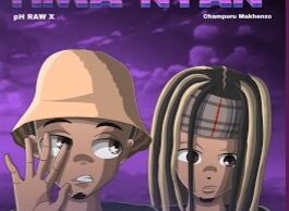 Ph Raw X & Champuru Makhenzo – Yima Nyan