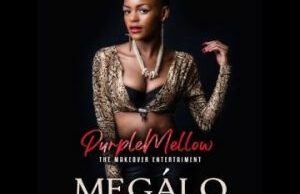 Purple Mellow – Megalo Ft. Tami T, Muddy Vino & Dj Lerumo