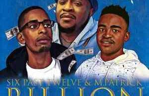 Six past twelve & M.Patrick – Billion