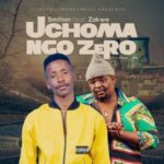 Smition ft Zakwe – Uchoma Ngo Zero