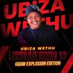 Ubiza Wethu – Long Live Gqom 10 (gqom Explosion Edition)
