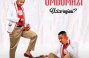 Umdumazi – Uzizw’Unjani
