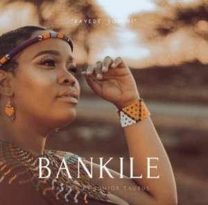 Bankile – Bayede ft. Junior Taurus Mp3 Download