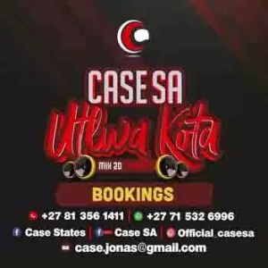 Case SA – Utlwa Kota Mix 20 Mp3 Download