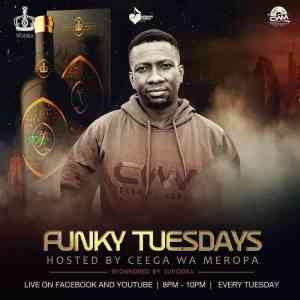 Ceega Wa Meropa – Funky Tuesdays (Episode 14) Mp3 Download