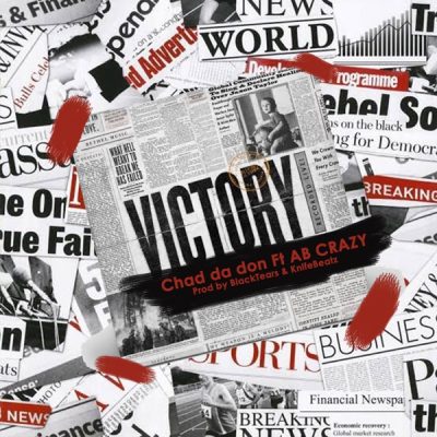 Chad Da Don ft AB Crazy – Victory Mp3 Download