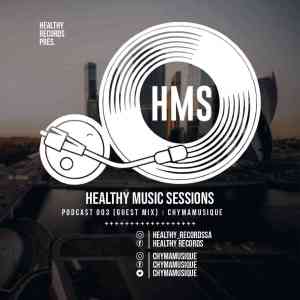 Chymamusique – Healthy Music Sessions Podcast 003 Mp3 Download