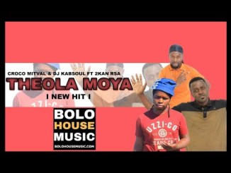 Croco Mitval & DJ Kabsoul – Theola Moya Ft. 2kan RSA Mp3 Download