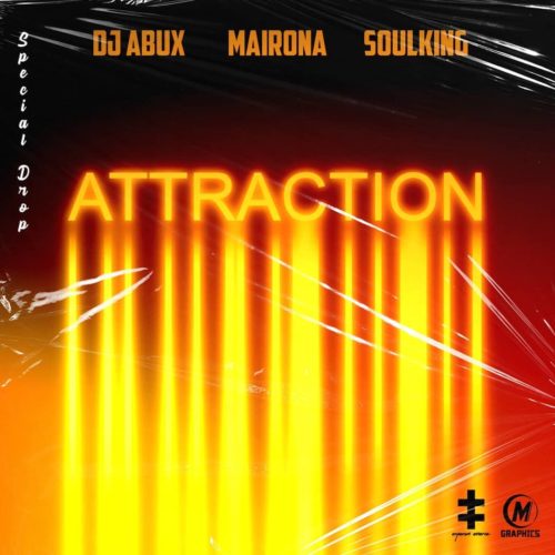 Dj Abux & Soulking Ft Mairona – Attraction Mp3 Download