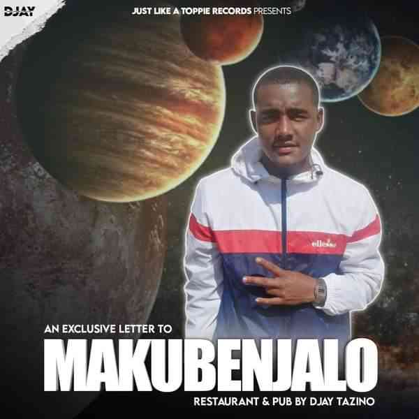 Djay Tazino – Exclusive Letter To Makubenjalo Restaurant & Pub Mix Mp3 Download