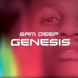 EP: Sam Deep – Genesis Mp3 Download