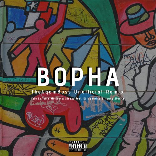 Felo Le Tee, Mellow & Sleazy – Bopha (thegqomboss Unofficial Remix) Mp3 Download