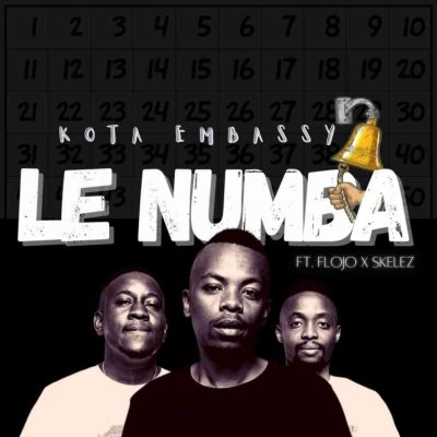 Kota Embassy ft Flojo & Skelez – Le Numba Mp3 Download