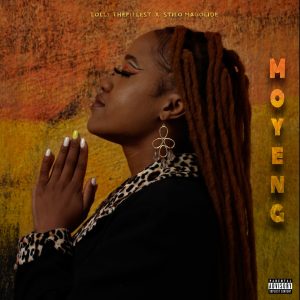Lolly Theeillest – Moyeng ft. Stilo Magolide Mp3 Download