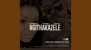MaWhoo & Dj Fanzy – K-Ngithakazele Ft. Andry Mp3 Download